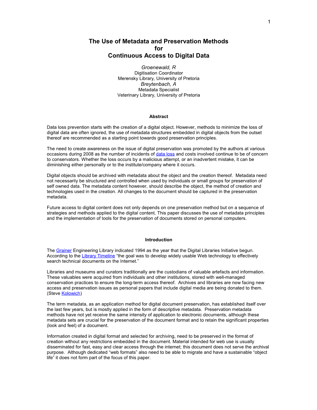 The Use of Metadata and Preservation Methods for Continuous Access to Digital Data