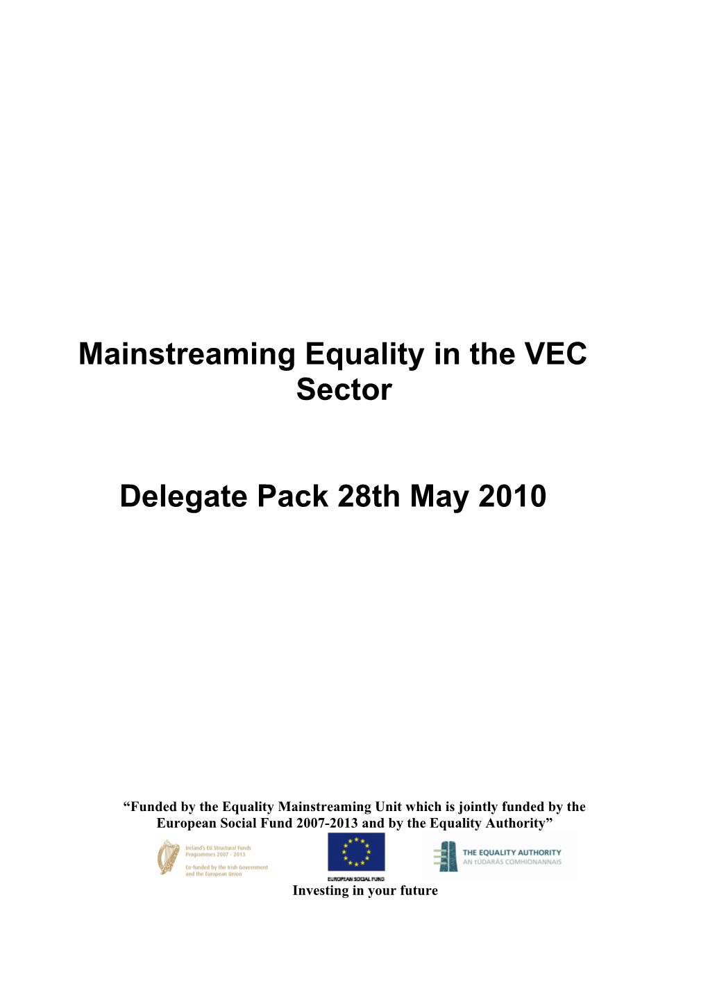 We Are Pleased to Introduce This Equality Mainstreaming Resource Pack to You Which Has