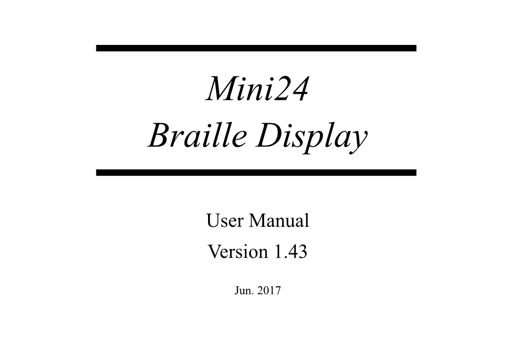 Thank You for Purchasing the Mini24 Braille Display