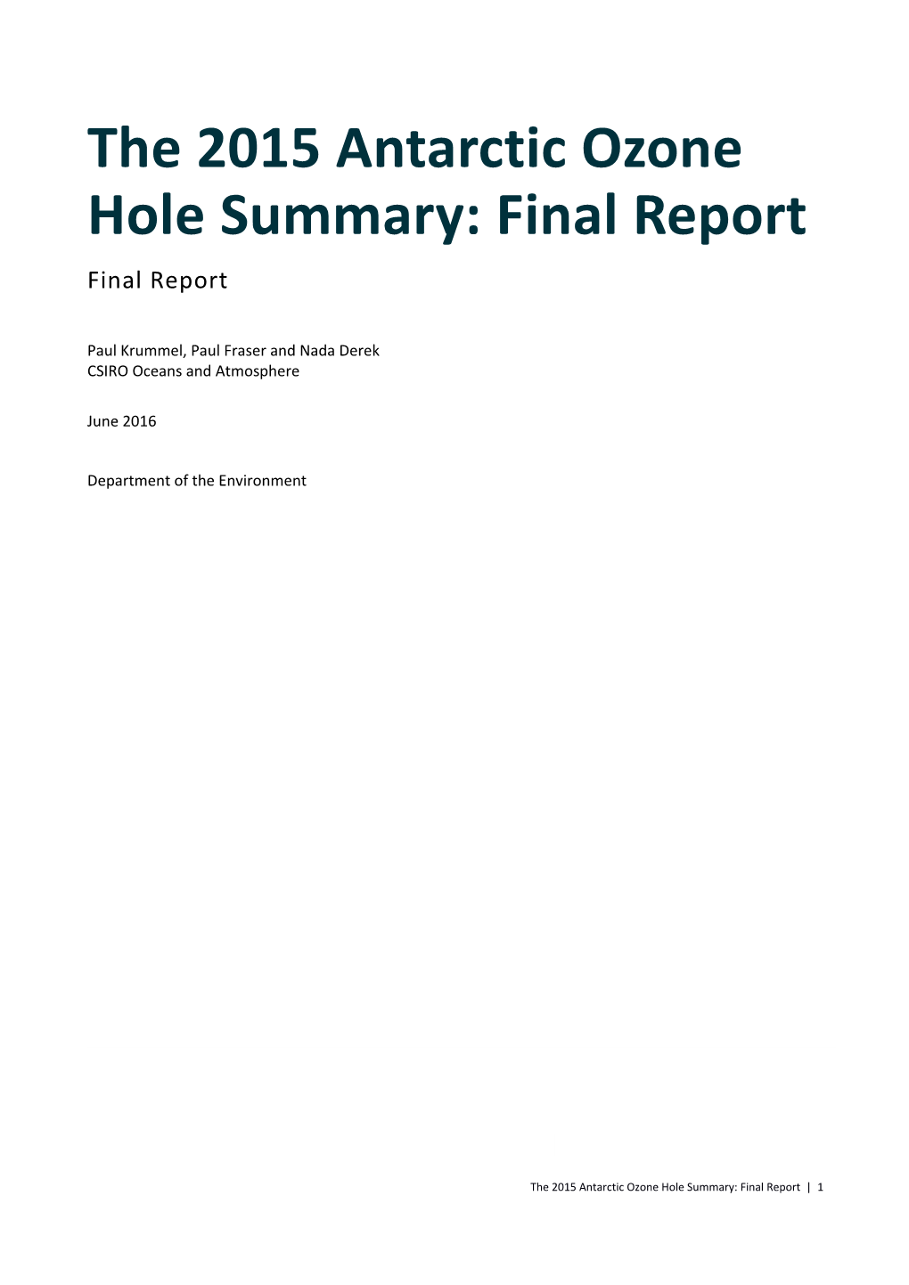 The 2015 Antarctic Ozone Hole Summary: Final Report