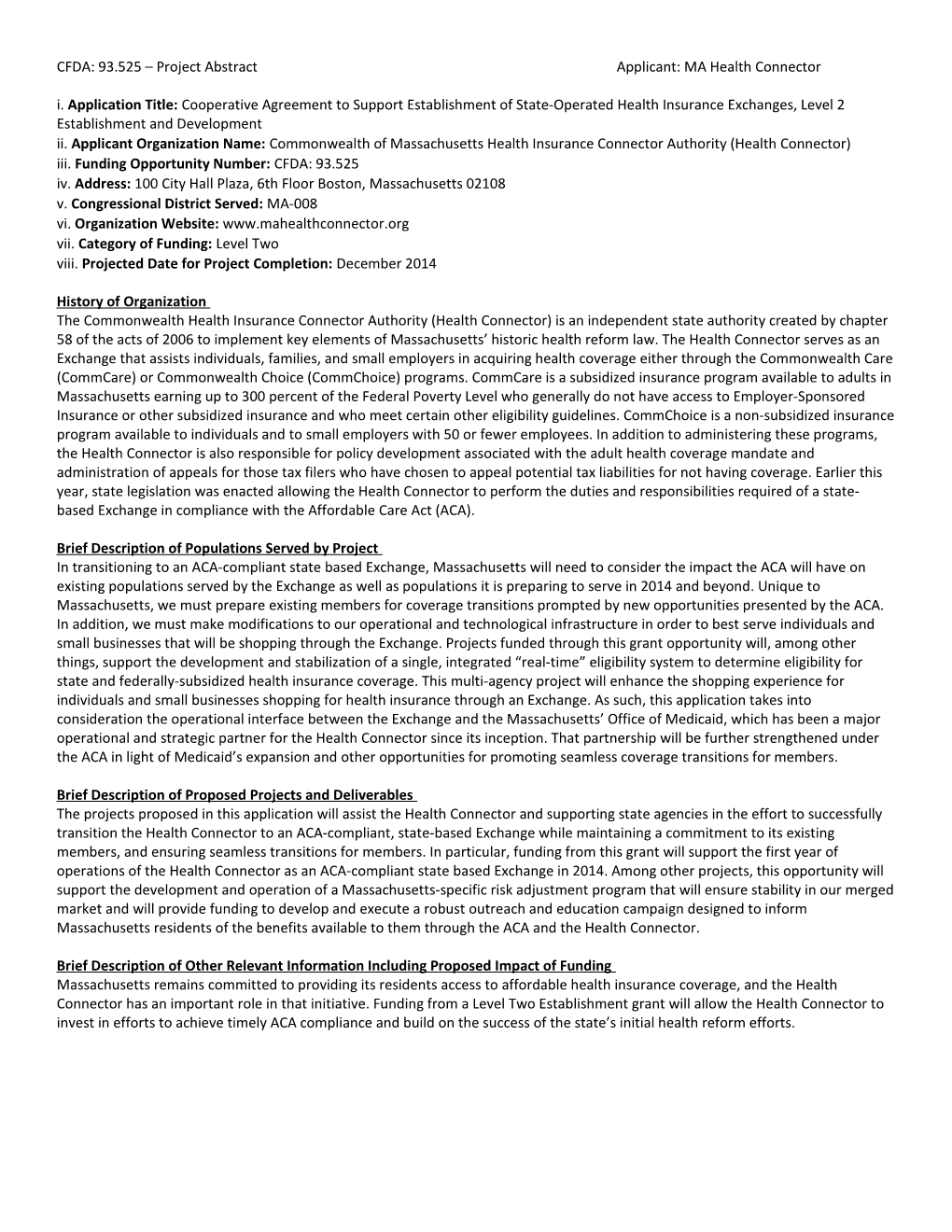 CFDA: 93.525 Project Abstract Applicant: MA Health Connector