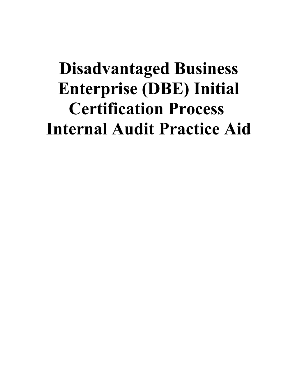 Disadvantaged Business Enterprise (DBE) Initial Certification Process