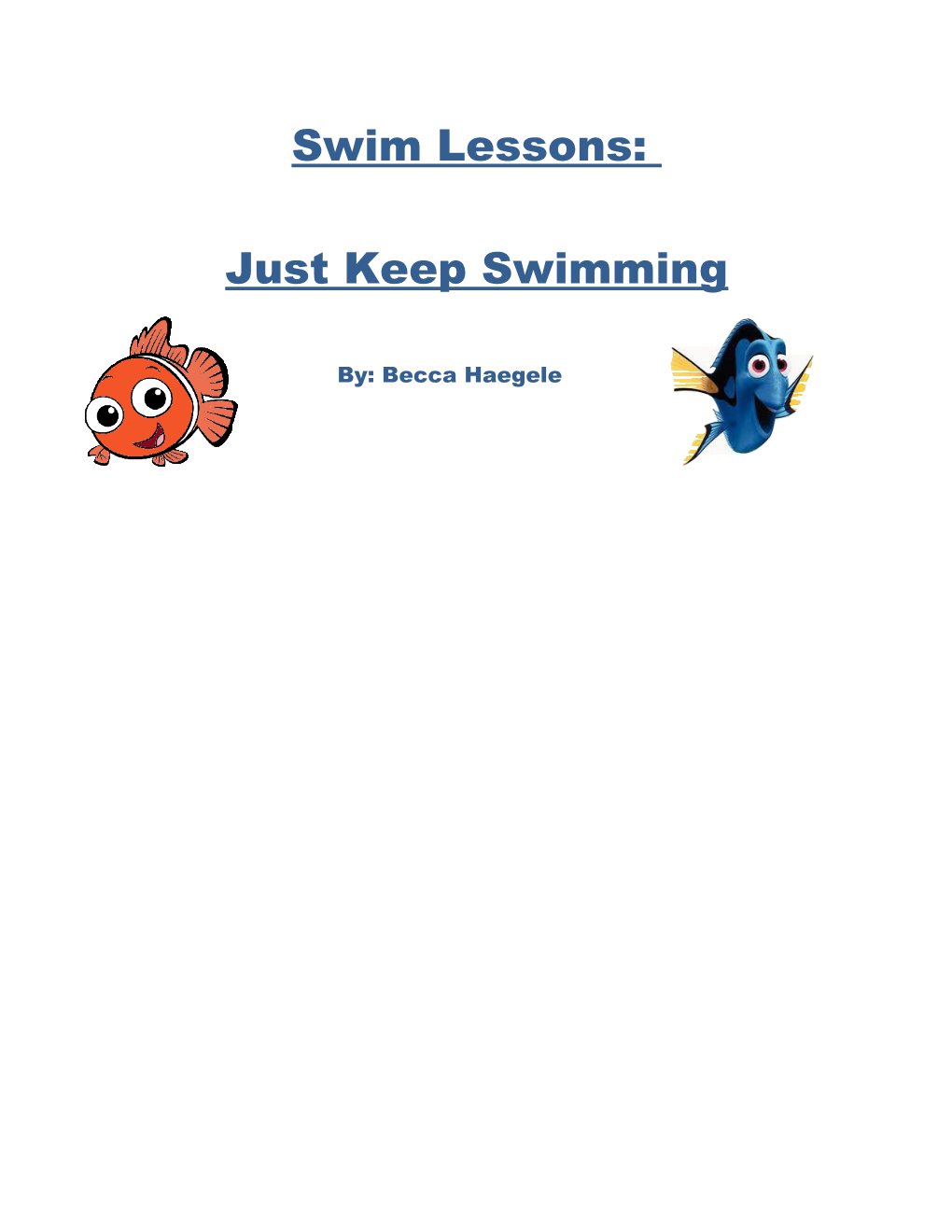 Just Keep Swimming