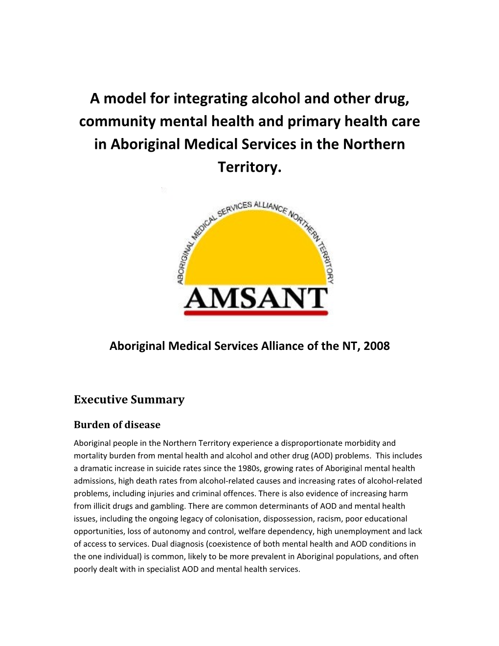 A Model For Integrating Alcohol And Other Drug, Community Mental Health And Primary Health Care In Aboriginal Medical Services In The Northern Territory