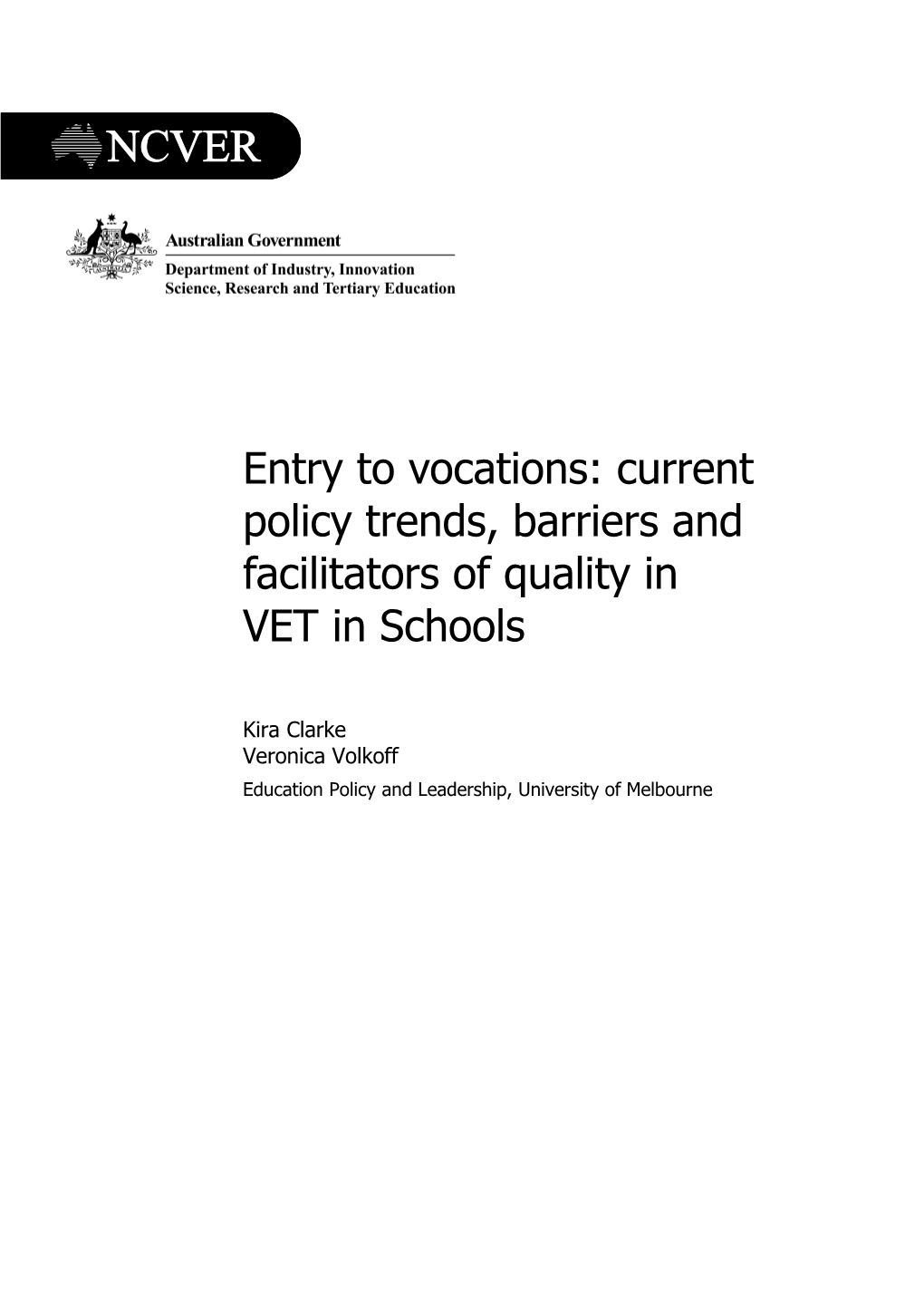 Entry to Vocations: Current Policy Trends, Barriers and Facilitators of Quality in Vetin Schools
