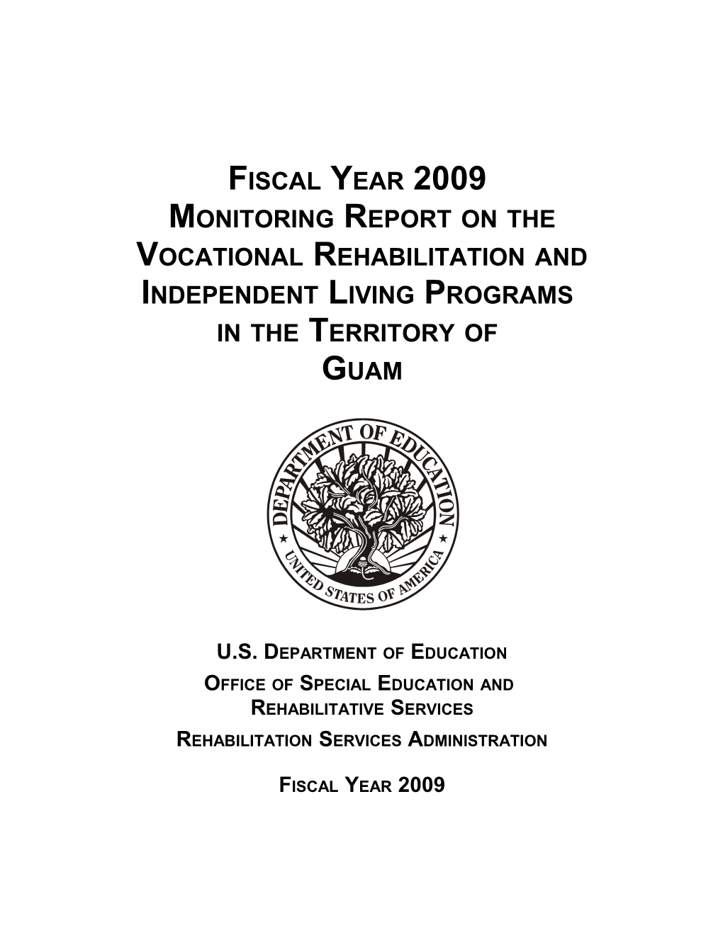 Fiscal Year 2008 Monitoring Report on the Vocational Rehabilitation and Independent Living s1