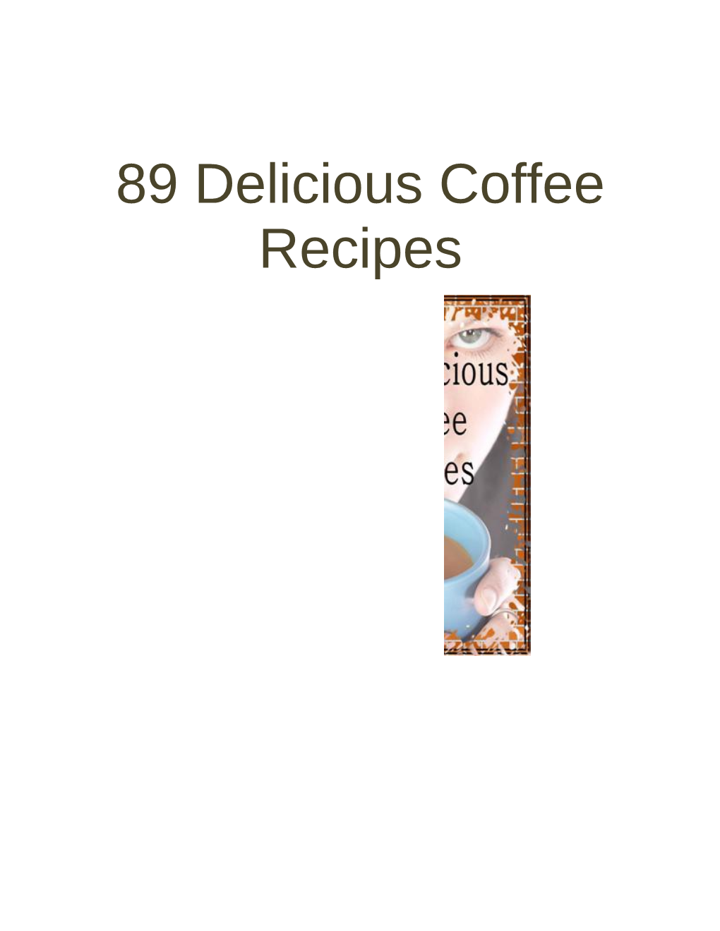 Coffee Lovers Recipes Have Fun!