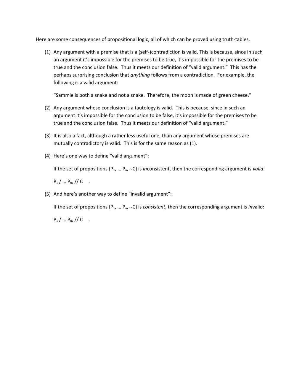 Here Are Some Consequences of Propositional Logic, All of Which Can Be Proved Using