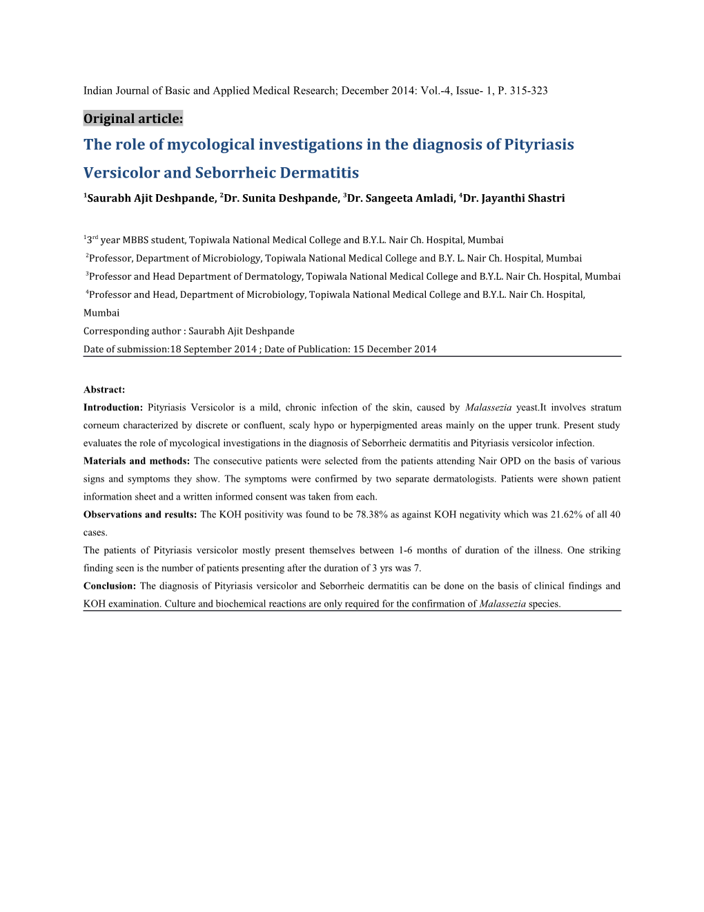The Role of Mycological Investigations in the Diagnosis of Pityriasisversicolor and Seborrheic