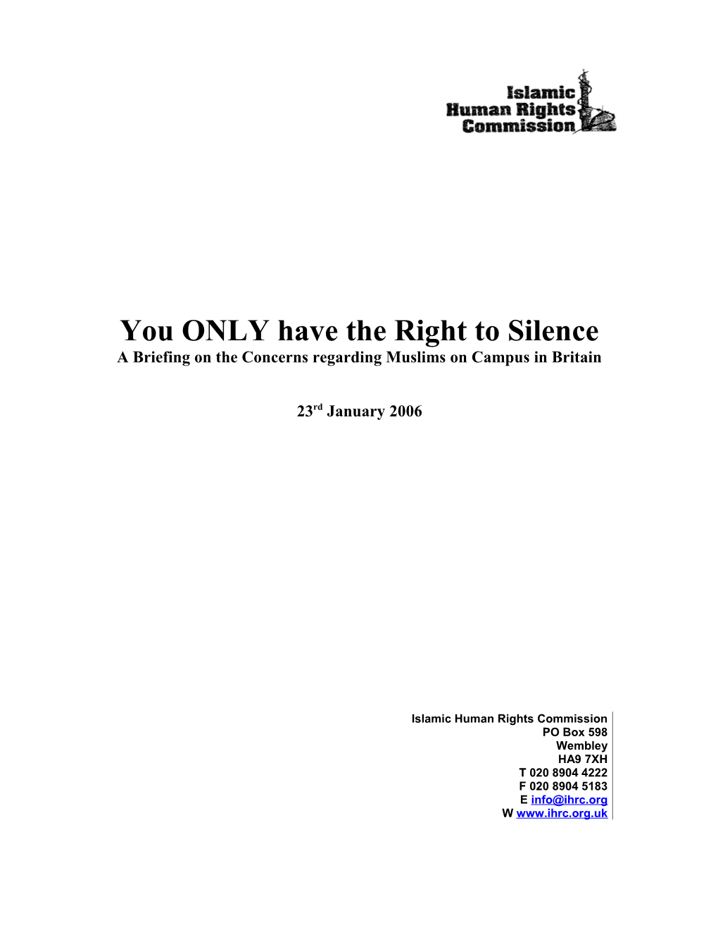 You ONLY Have The Right To Silence