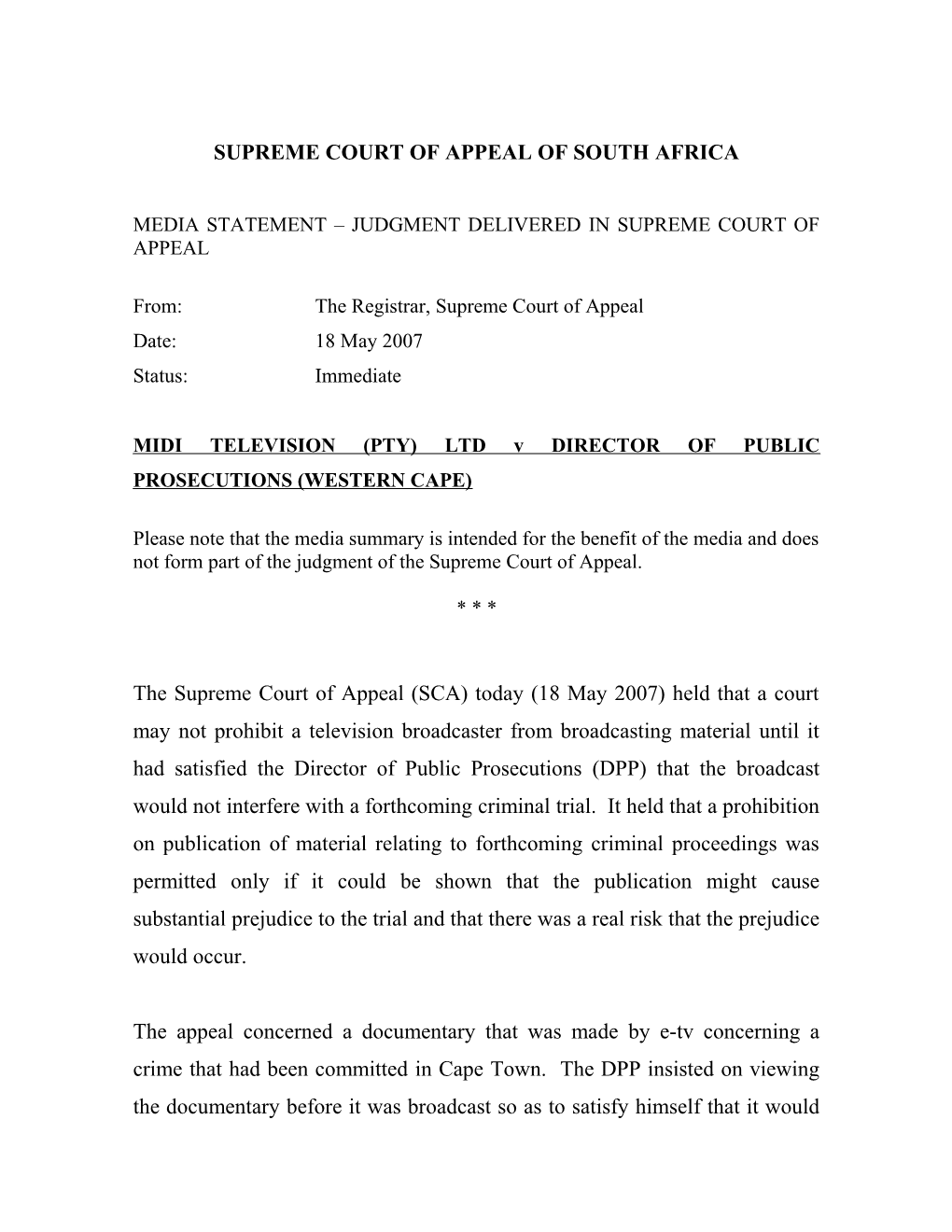 The Supreme Court of Appeal (SCA) Today ( ) Held That a Court May Not Prohibit a Television