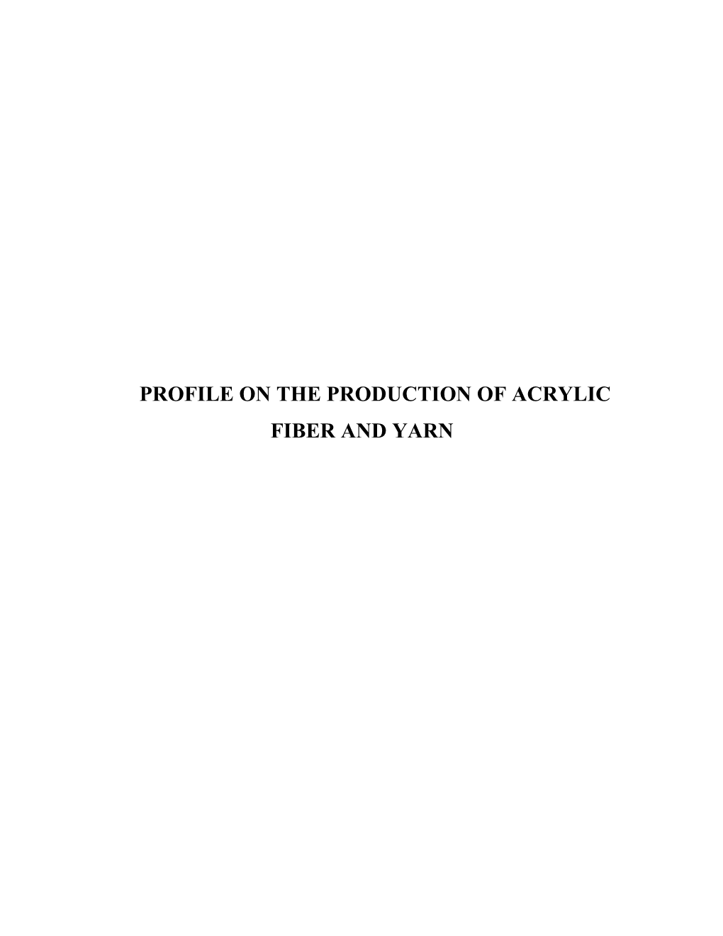 Profile on the Production of Acrylic Fiber and Yarn