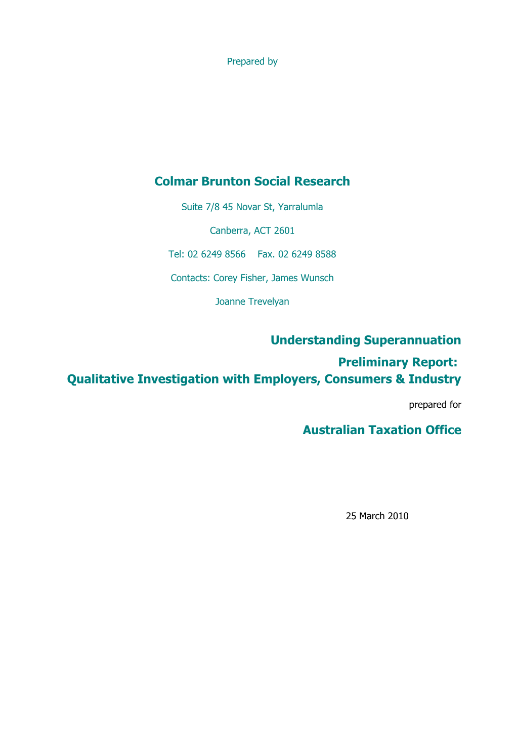 Understanding Superannuation - Preliminary Report: Qualitative Investigation With Employers, Consumers & Industry