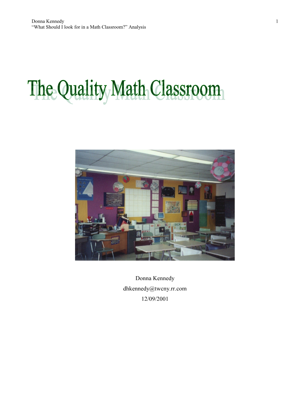 The Goal Is to Be Able to Recognize a Good Math Classroom, Both from the Observers Point