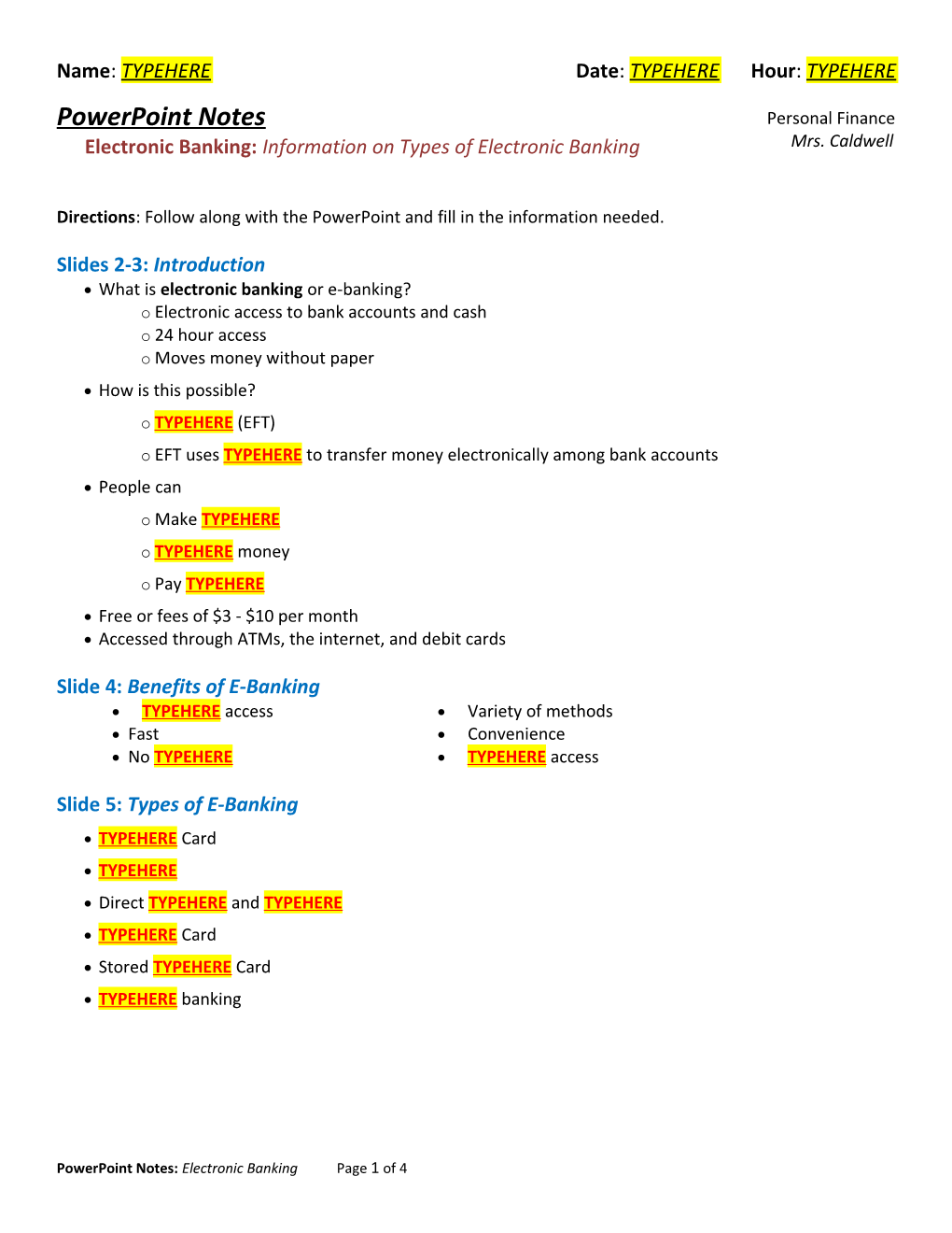 Directions: Follow Along with the Powerpoint and Fill in the Information Needed