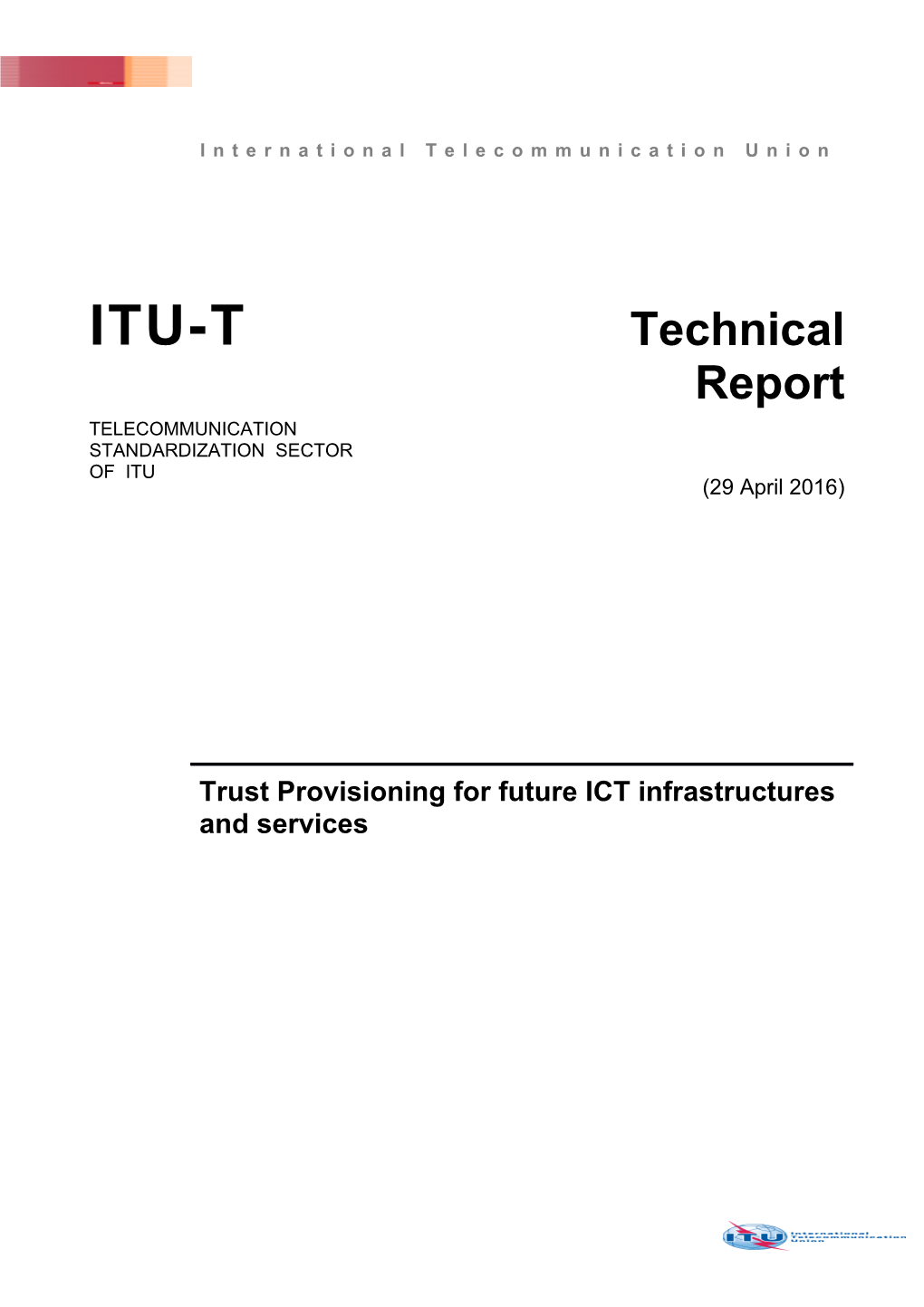 Trust Provisioning for Future ICT Infrastructures and Services