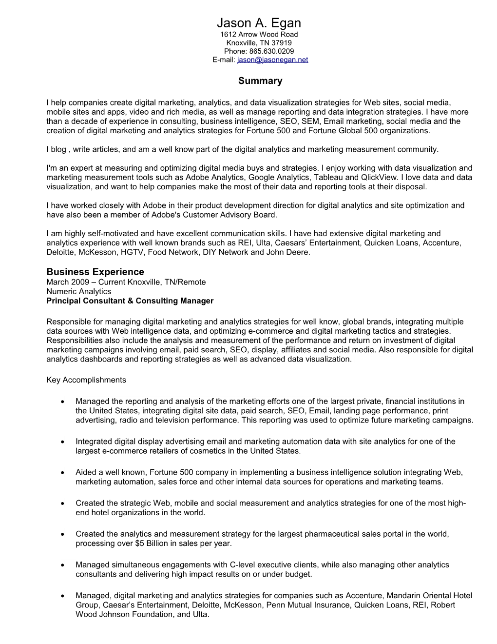 Jason A. Egan 1612 Arrow Wood Road Knoxville, TN 37919 Phone: 865.630.0209 E-Mail: Summary