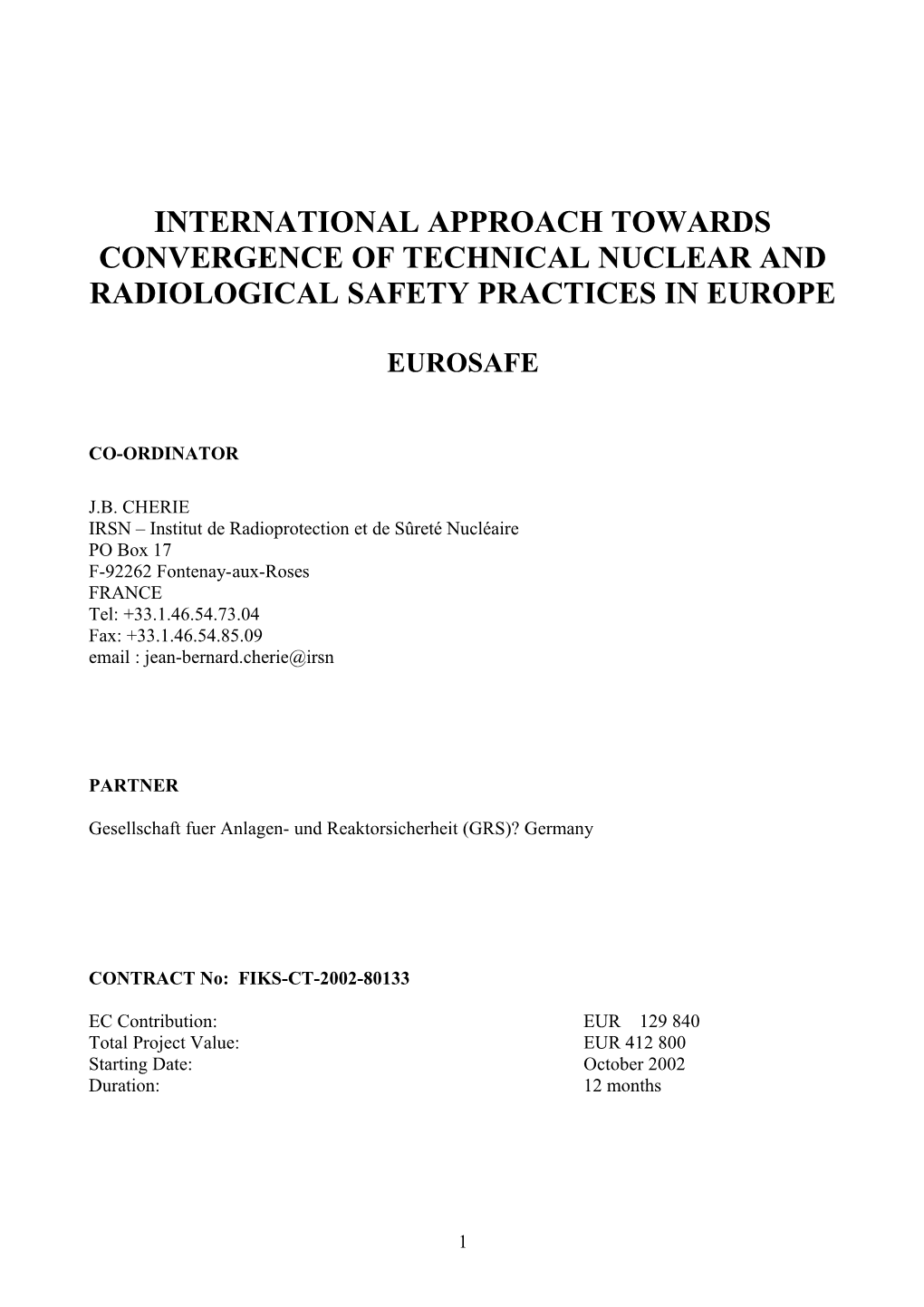 International Approach Towards Convergence of Technical Nuclear and Radiological Safety