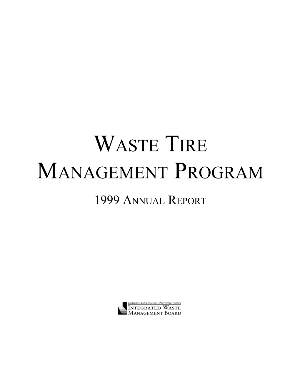 Waste Tire Management Program: 1999 Annual Report