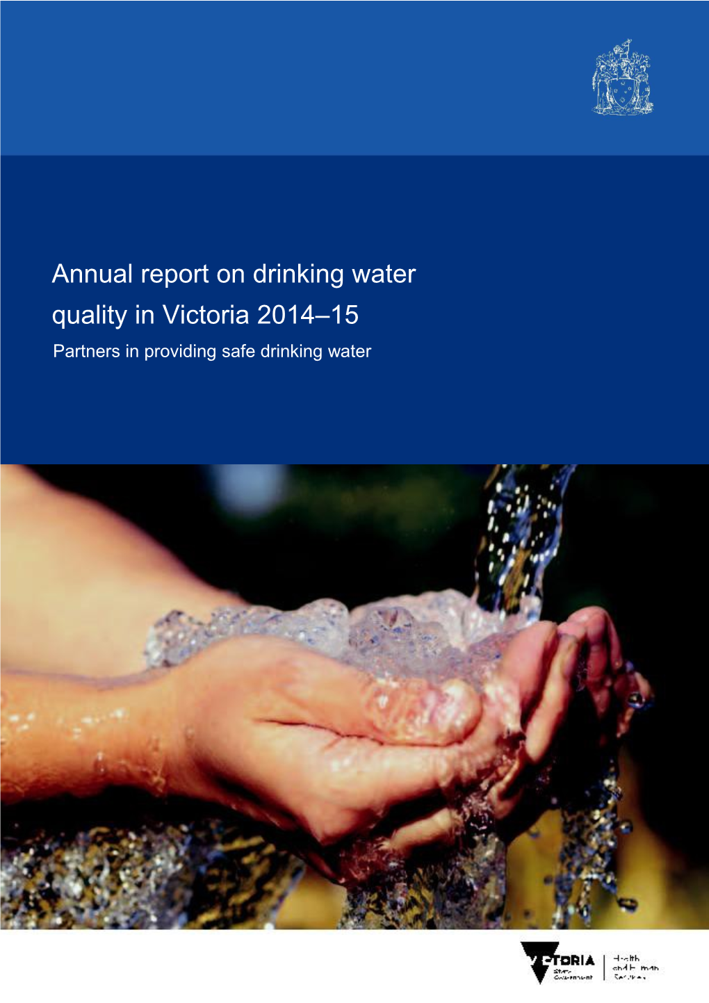 Annual Report on Drinking Water Quality in Victoria 2014 15
