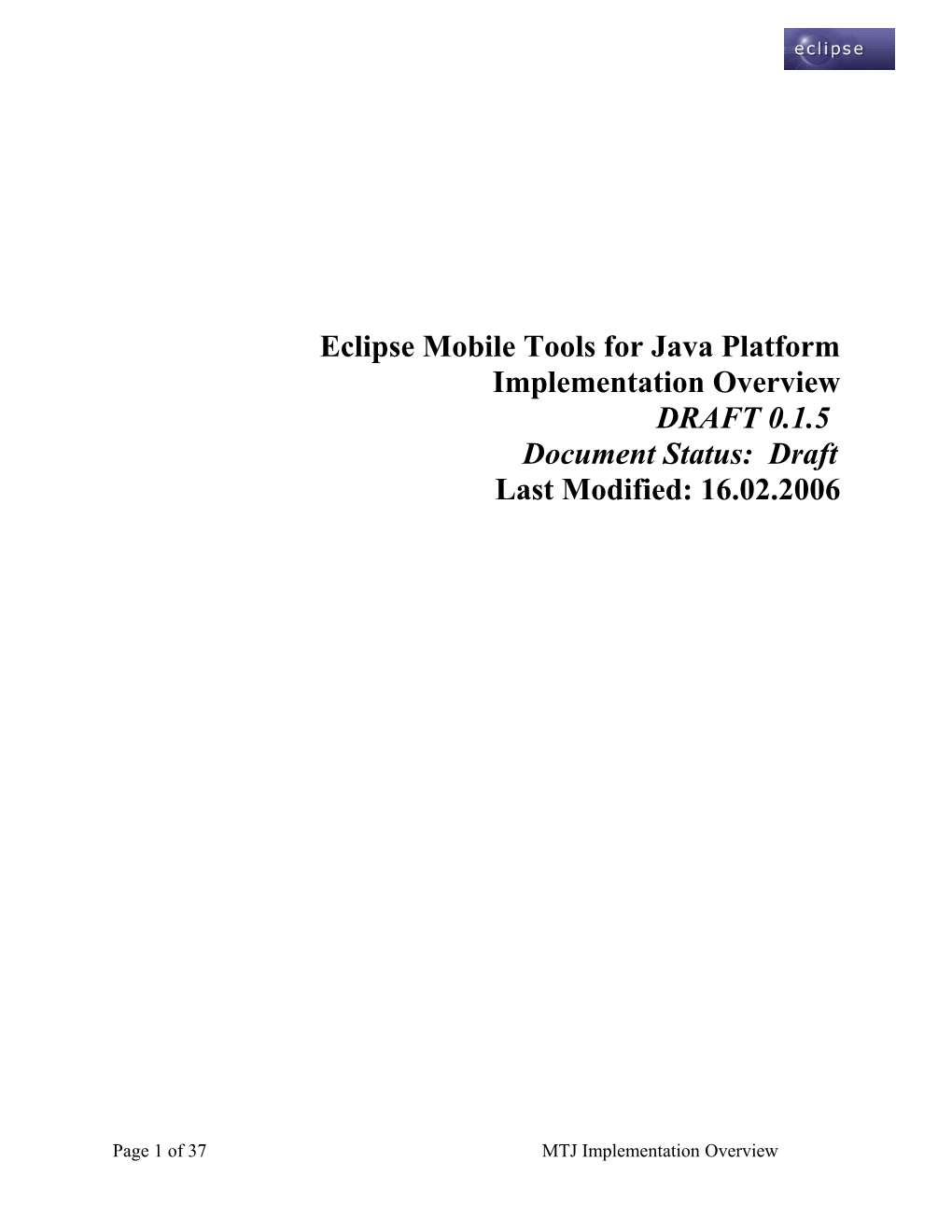 Mobile Tools for Java Implementation Overview