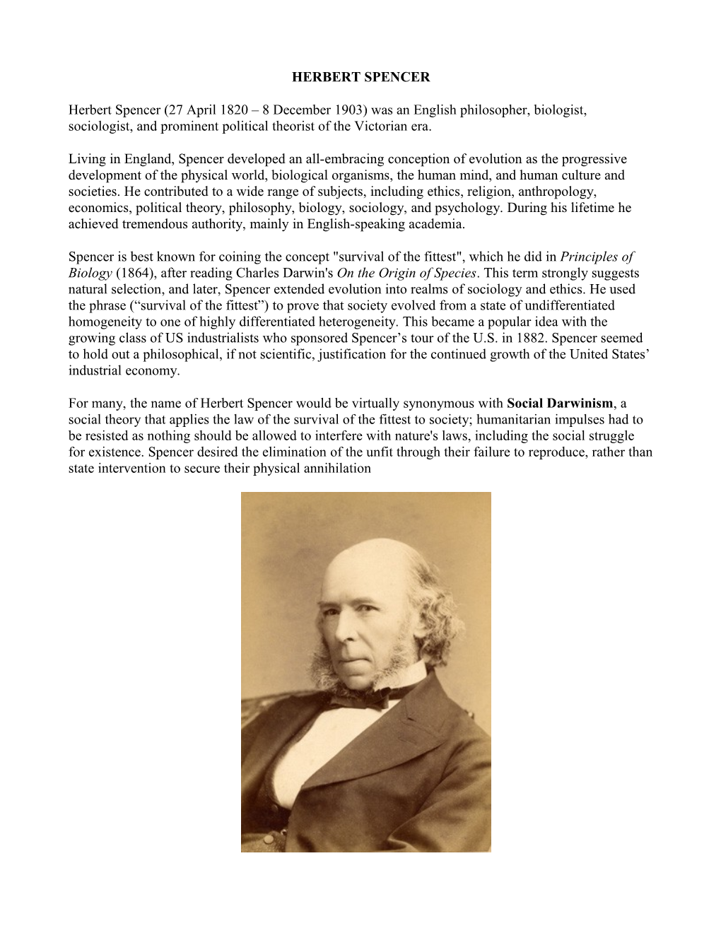 Herbert Spencer (27 April 1820 8 December 1903) Was an English Philosopher, Biologist