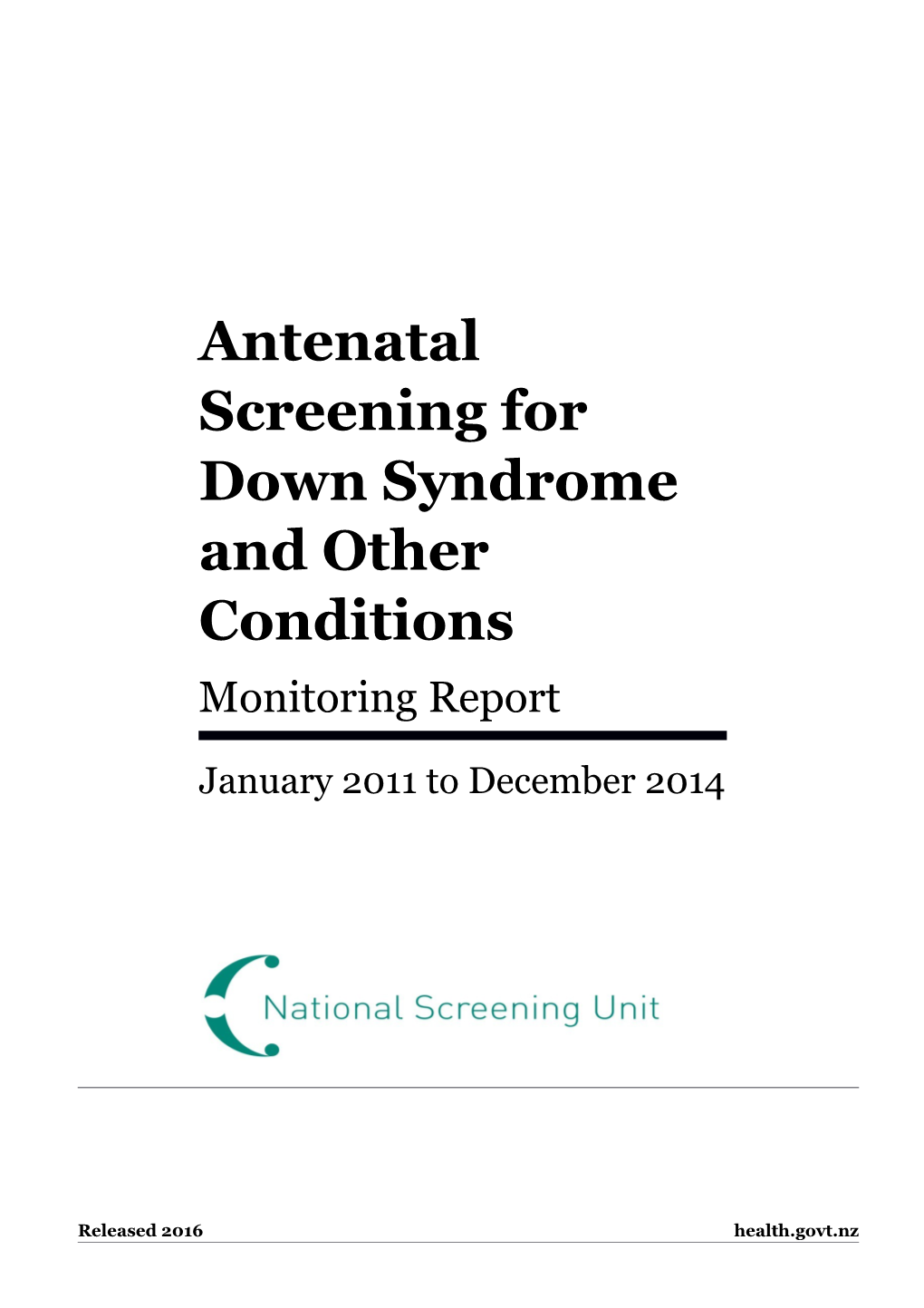 Antenatal Screening for Down Syndrome and Other Conditions Monitoring Report: January 2011