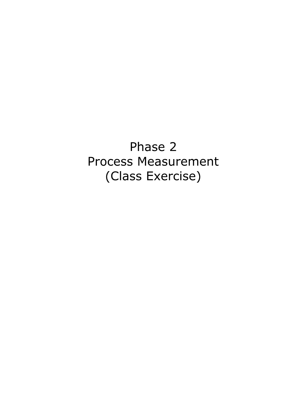 Phase 2: Process Measurement