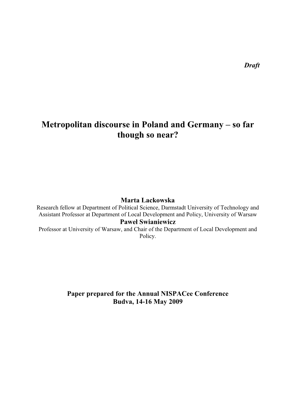 Metropolitan Discourse in Poland and Germany So Far Though So Near?