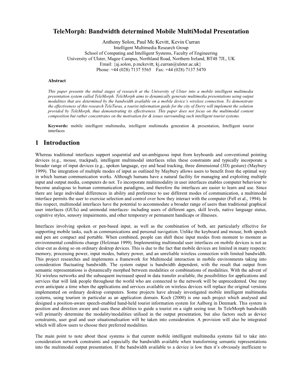 Telemorph: Bandwidth Determined Mobile Multimodal Presentation