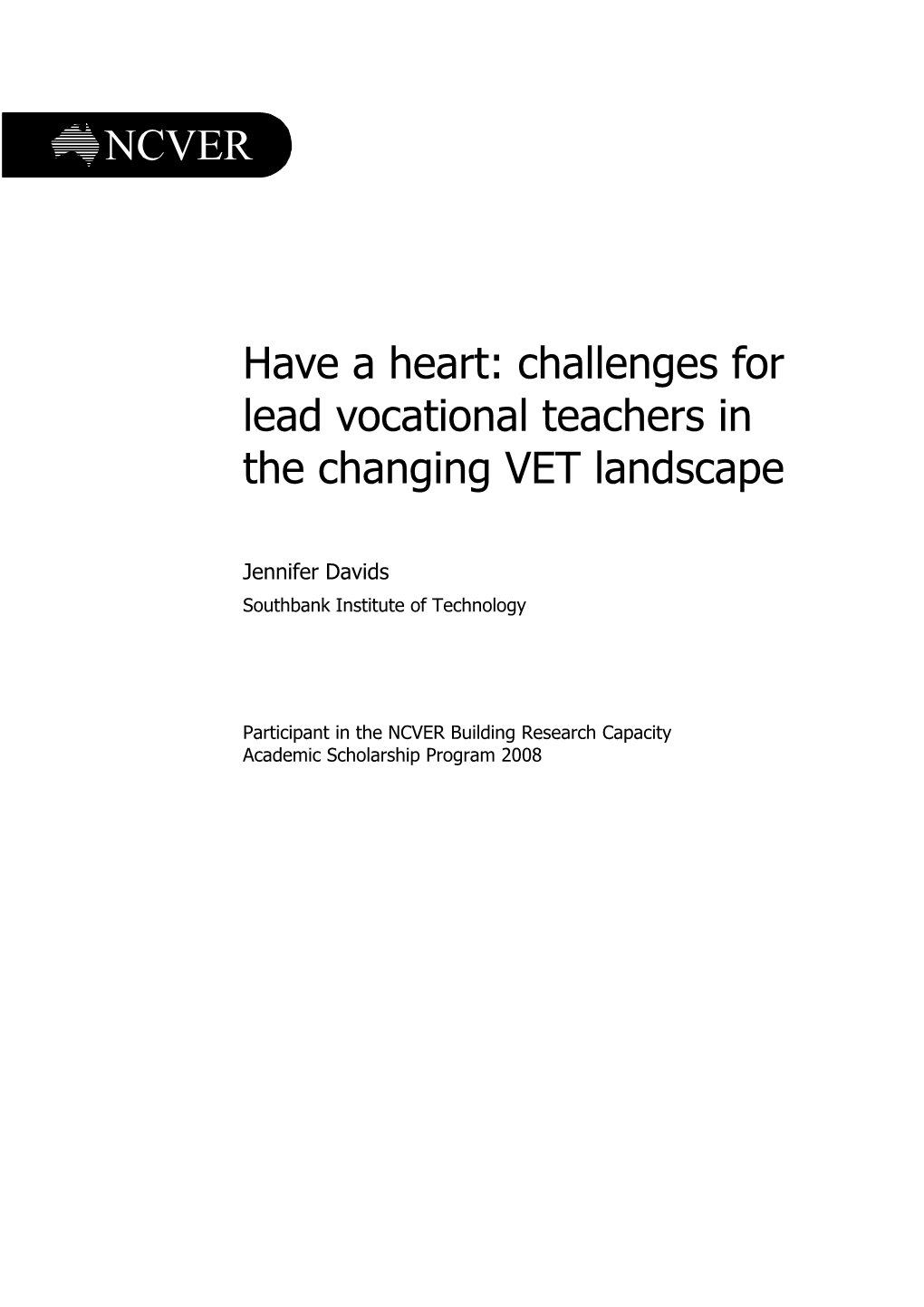 Have a Heart: Challenges for Lead Vocational Teachers in the Changing VET Landscape