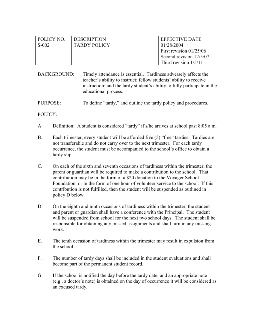 PURPOSE: to Define Tardy, and Outline the Tardy Policy and Procedures