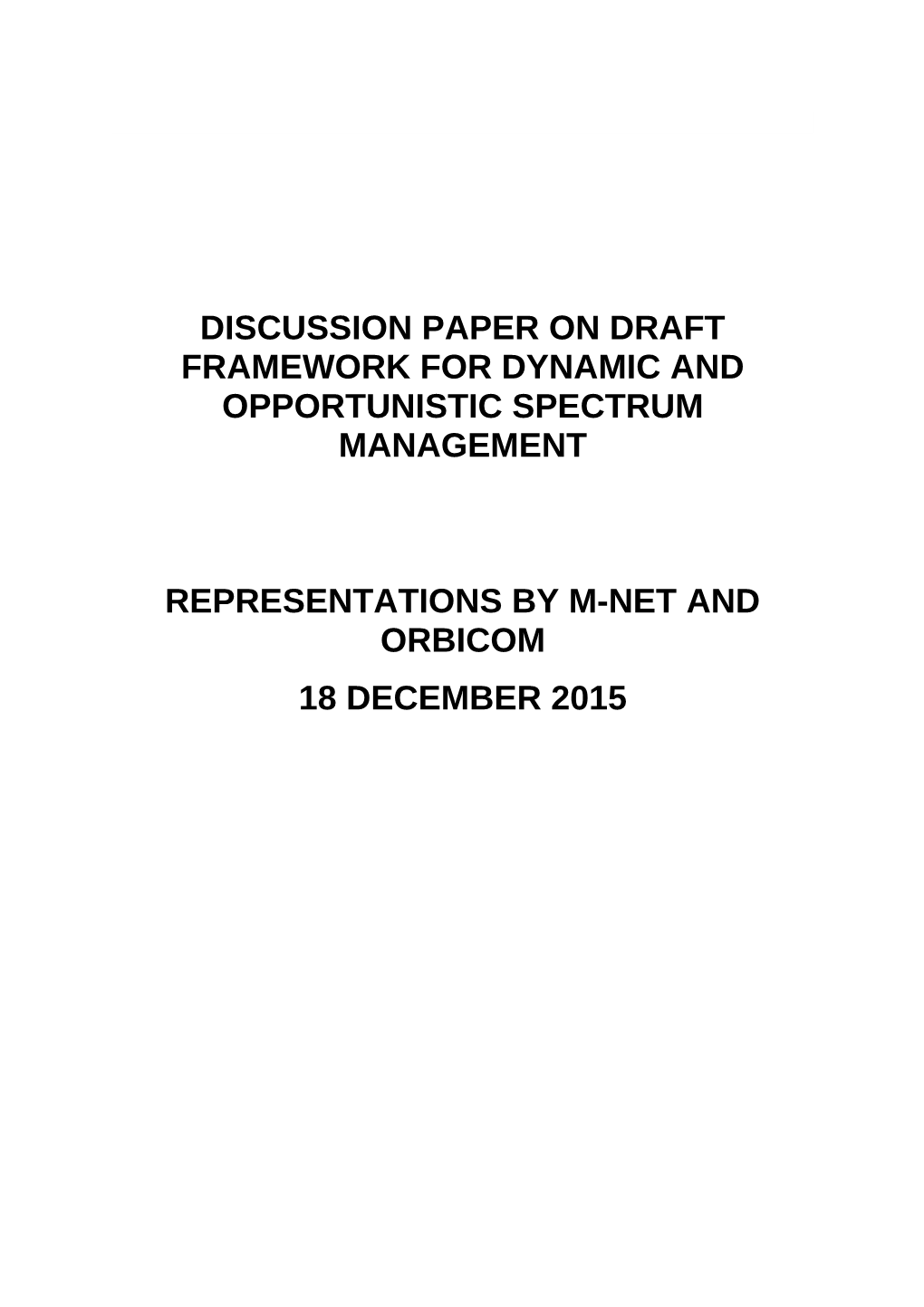 Discussion Paper on Draft Framework for DYNAMIC and OPPORTUNISTIC SPECTRUM MANAGEMENT