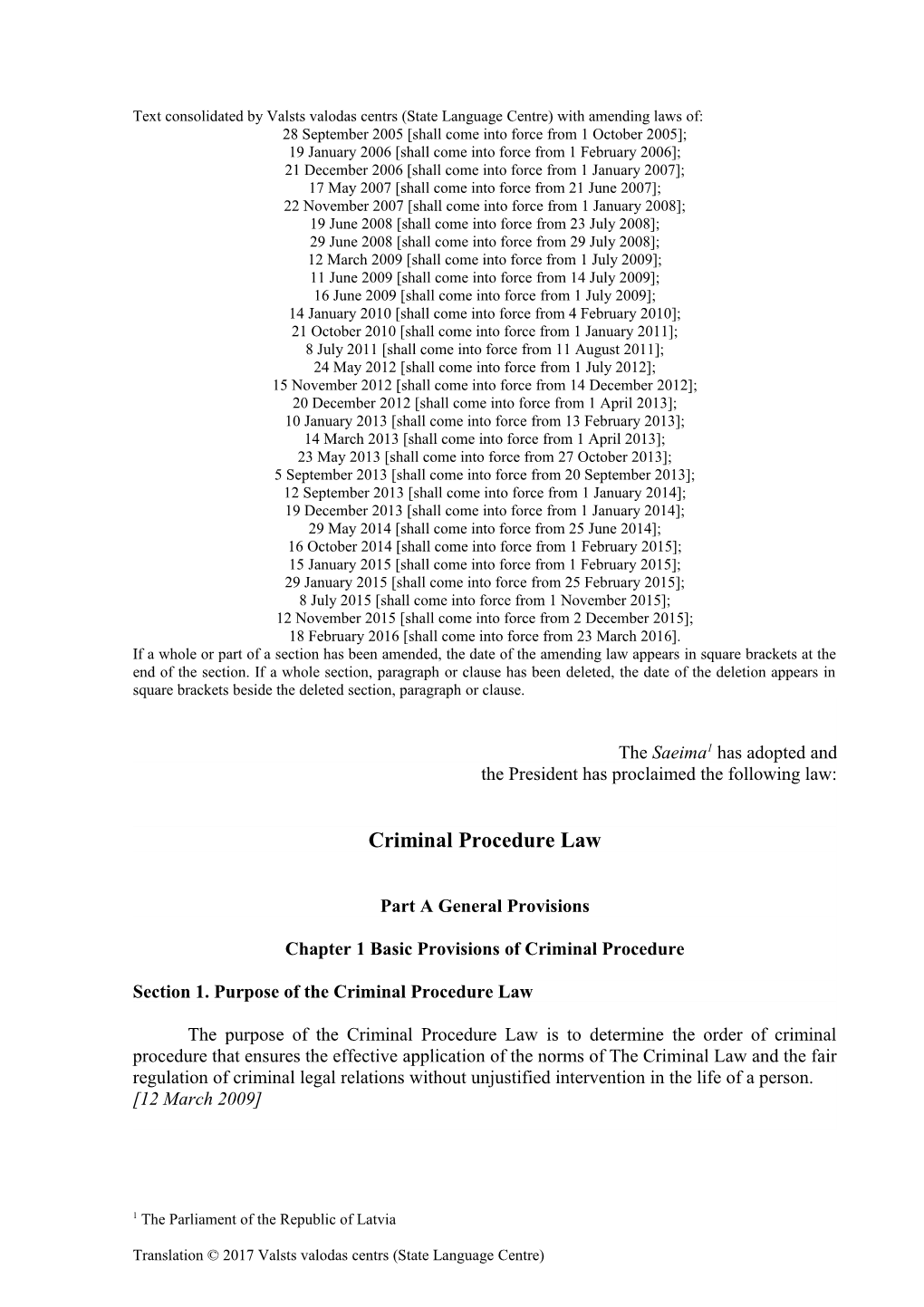 Text Consolidated by Valsts Valodas Centrs (State Language Centre) with Amending Laws Of s5