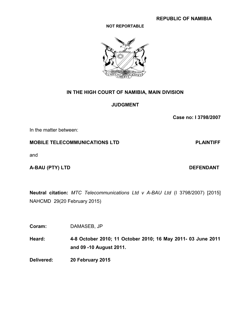 MTC Telecommunications Ltd V A-BAU Ltd (I 3798-2007) 2015 NAHCMD 29(20 February 2015)