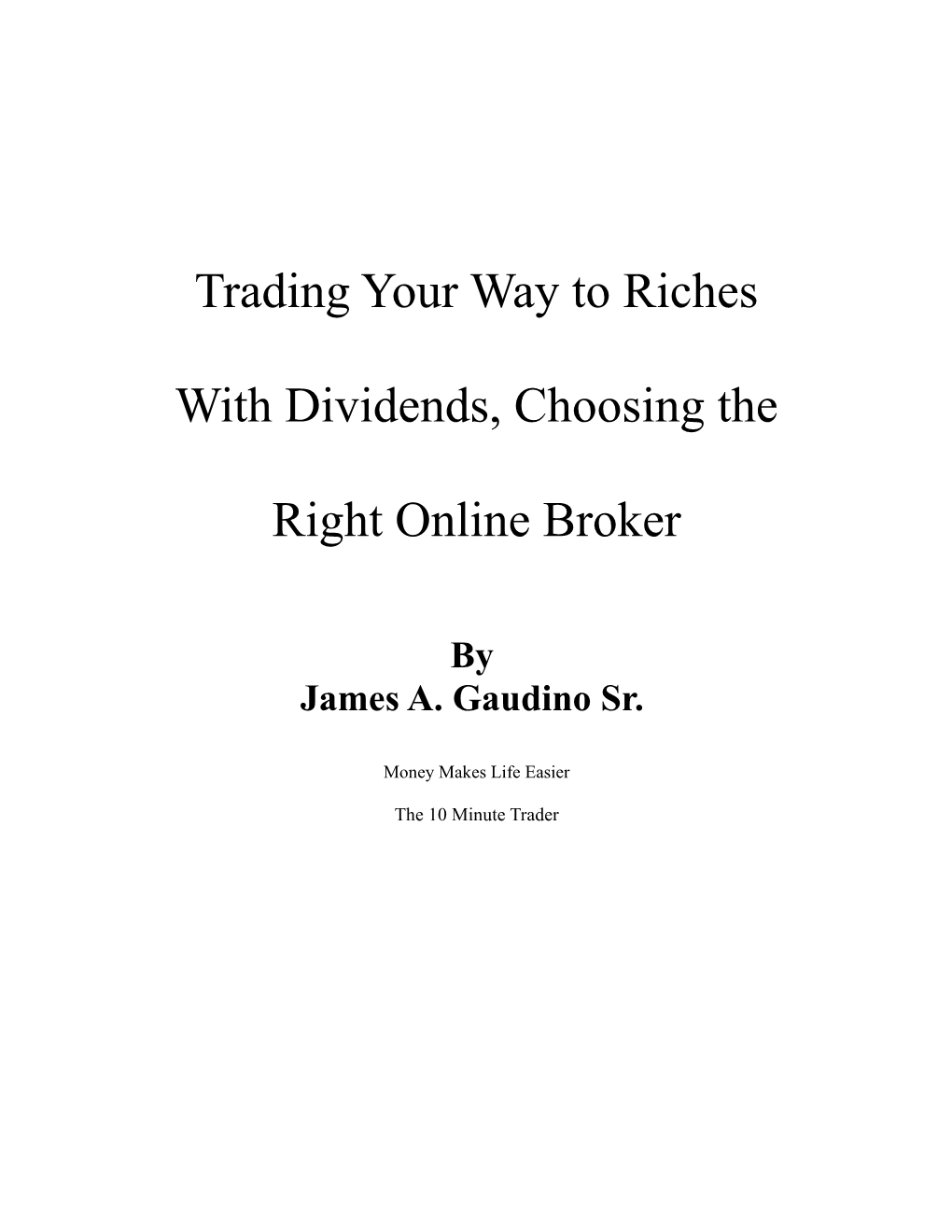 Trading Your Way to Riches