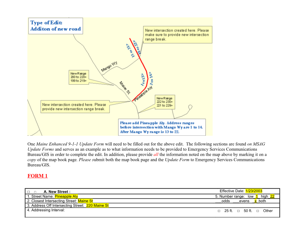 One Maine Enhanced 9-1-1 Update Form Will Need to Be Filled out for the Above Edit. The