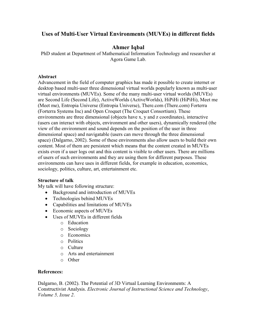 Uses of Multi-User Virtual Environments (Muves) in Different Fields