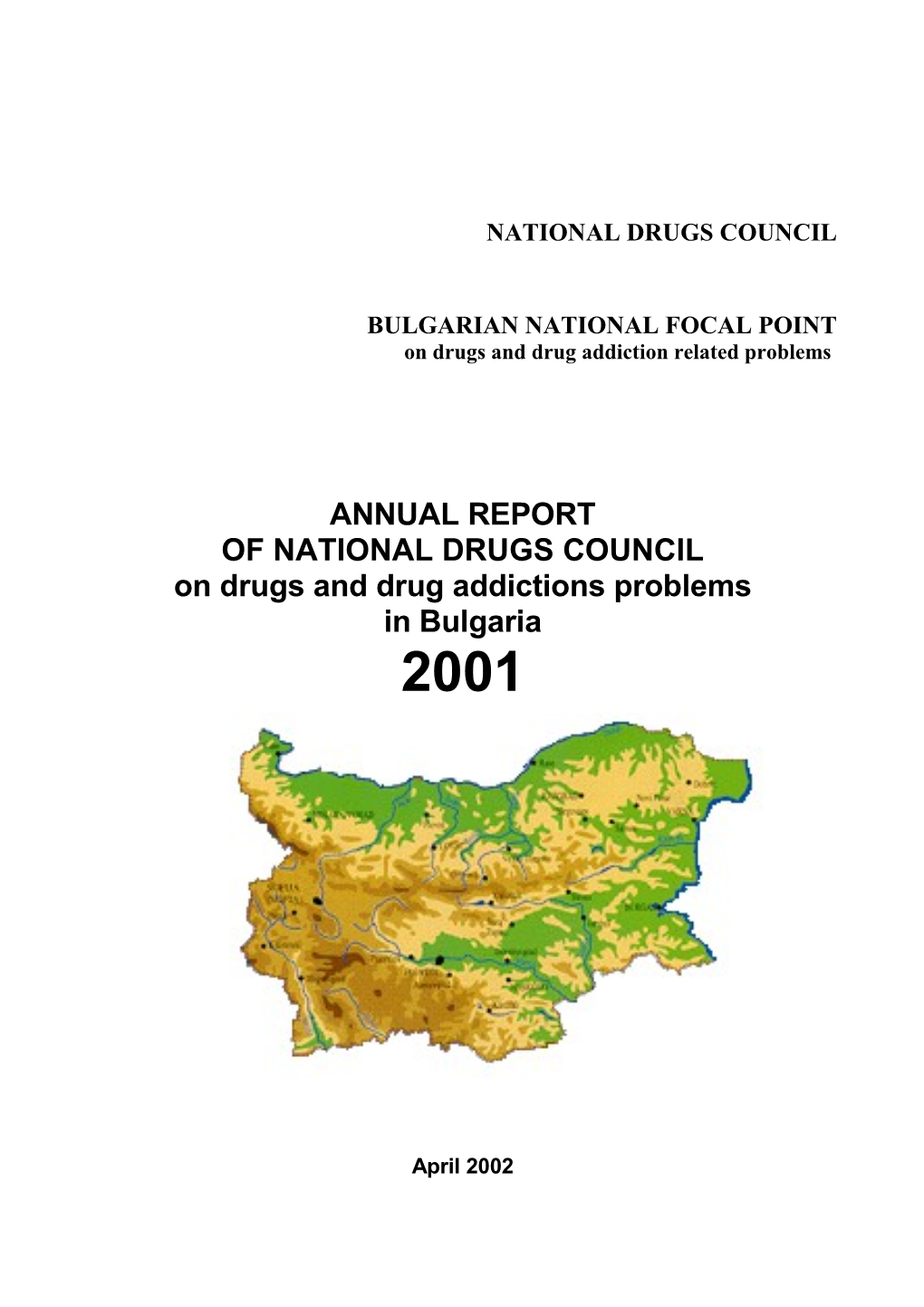 Annual Report of National Drugs Council on Drugs and Drug Addictions Problems in Bulgaria