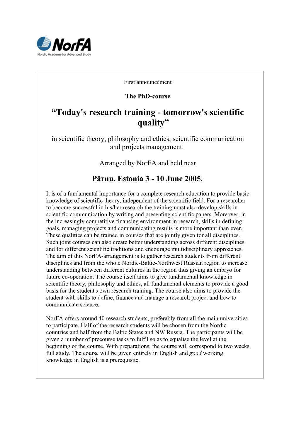 Today's Research Training - Tomorrow's Scientific Quality