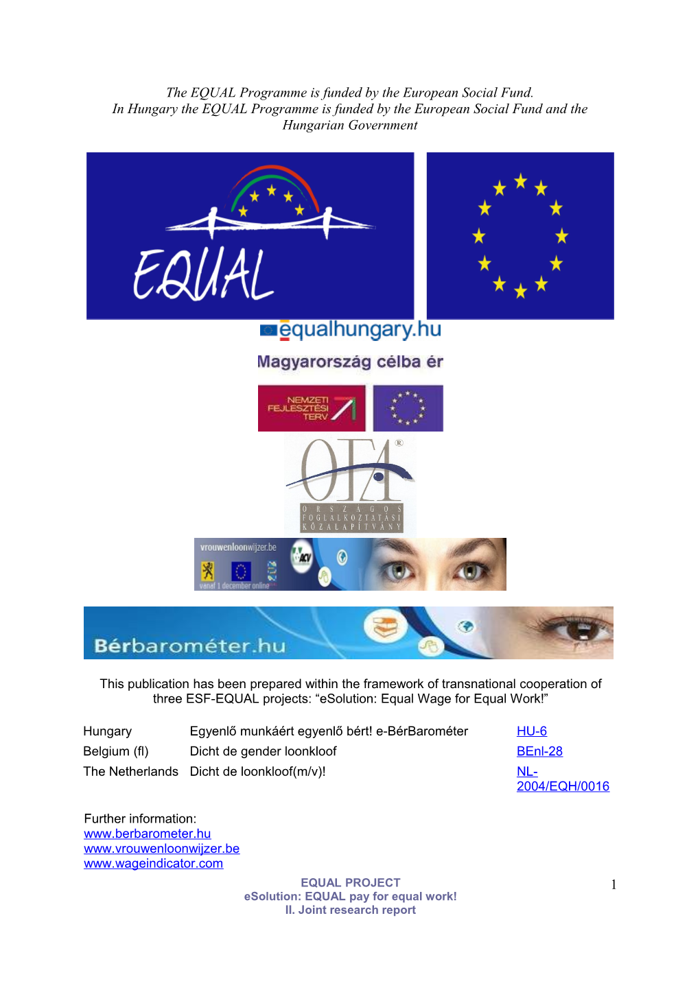 The EQUAL Programme Is Funded by the European Social Fund