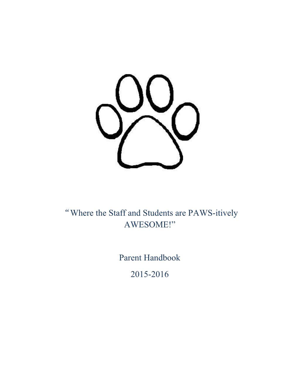 Where the Staff and Students Are PAWS-Itively AWESOME!