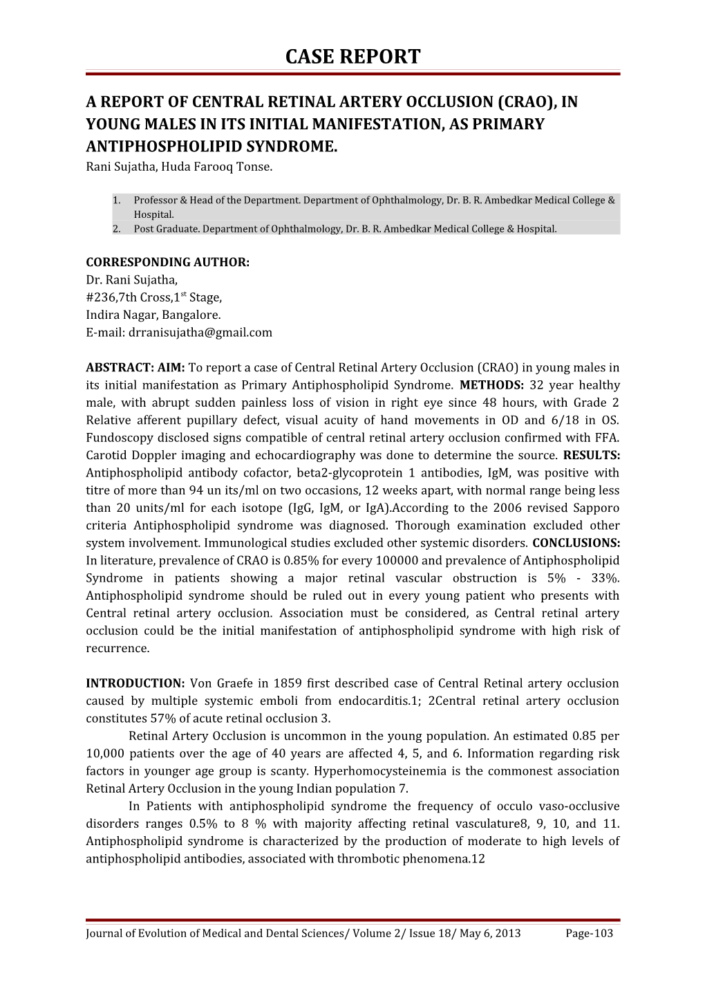 A Report of Central Retinalartery Occlusion (Crao), in Young Males in Its Initialmanifestation