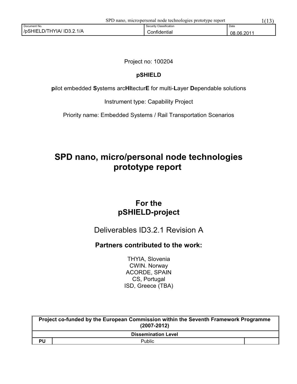 Pilot Embedded Systems Architecture for Multi-Layer D Ependable Solutions