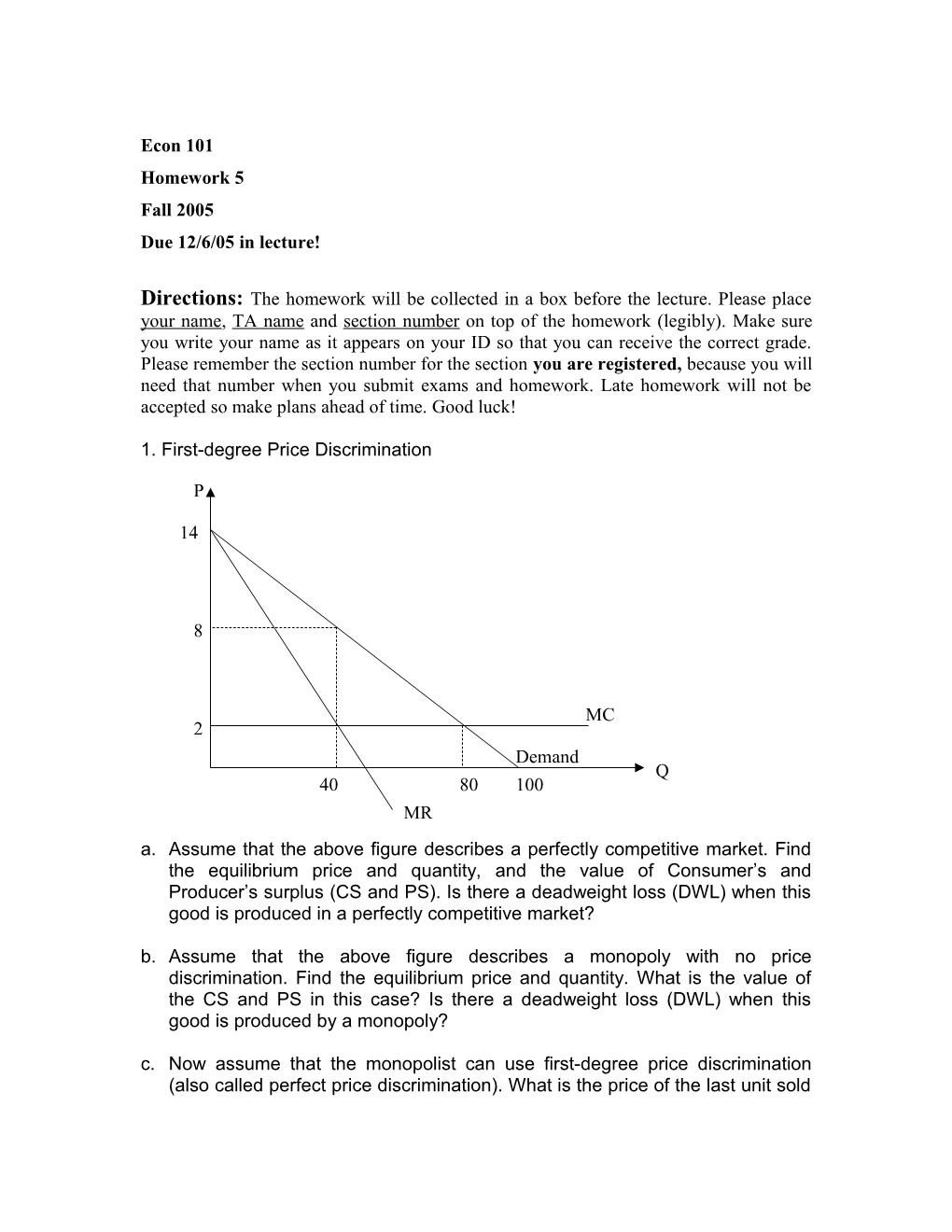 Due 12/6/05 in Lecture!