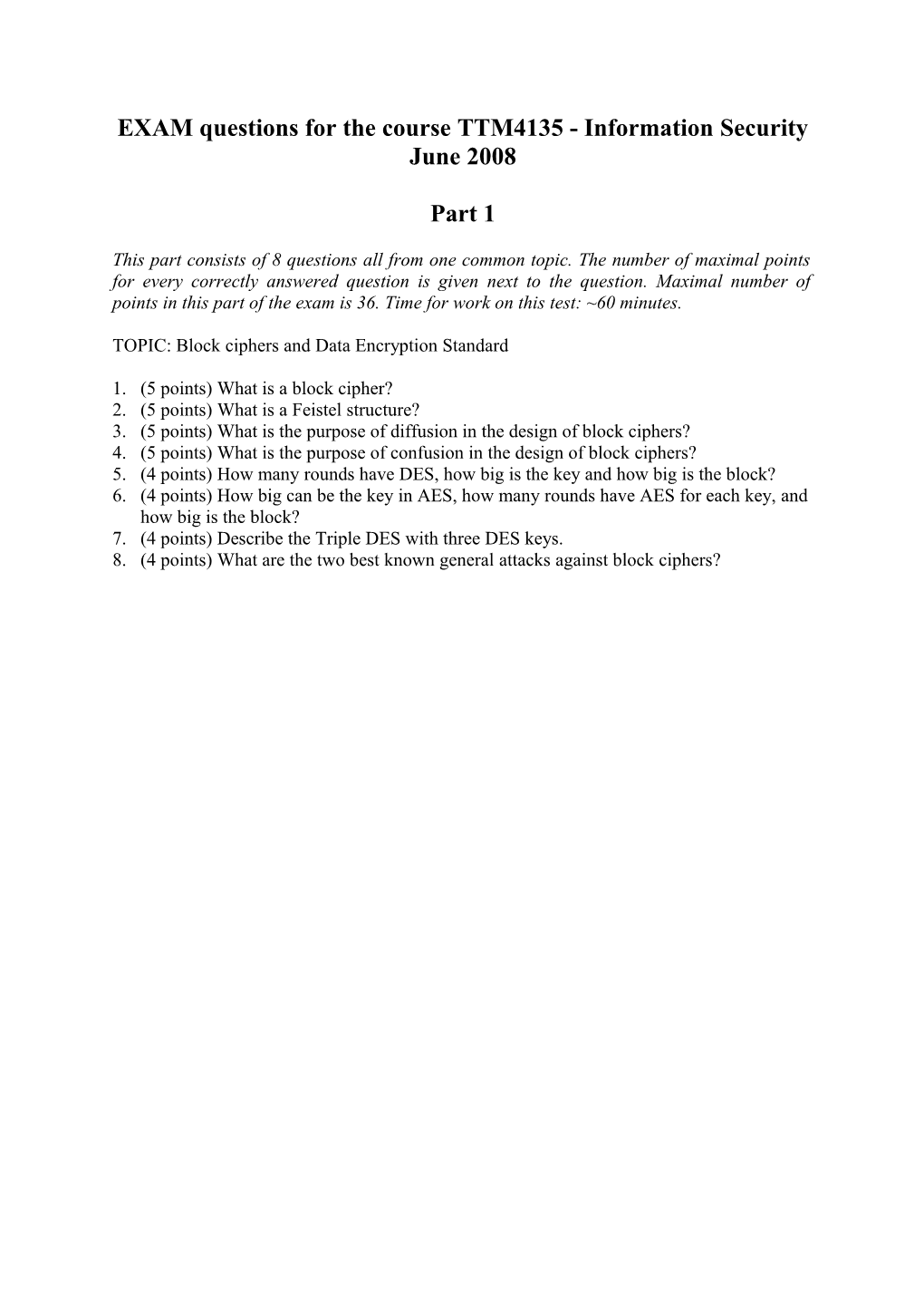 EXAM Questions for the Course TTM4135 - Information Security