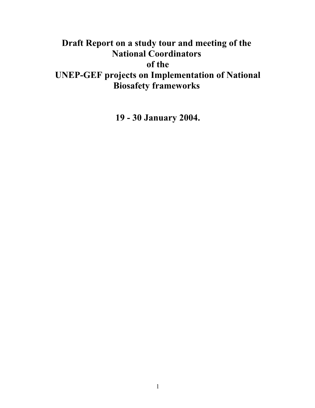 Meeting Of The National Coordinators Of The UNEP-GEF Projects On Implementation Of National Biosafety Frameworks 19- January 2