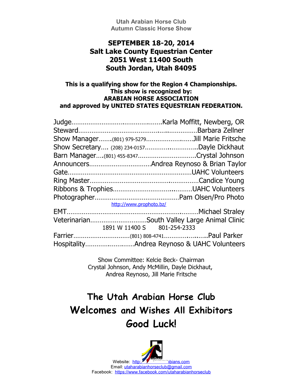 RULES the Utah Valley Arabian Show Is Conducted in Accordance with the Rules of the USEF