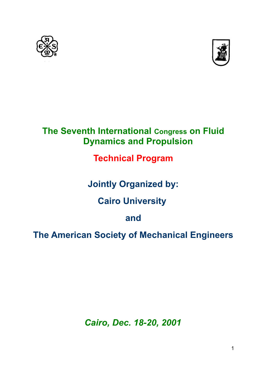 The Seventh International Congress on Fluid Dynamics and Propulsion