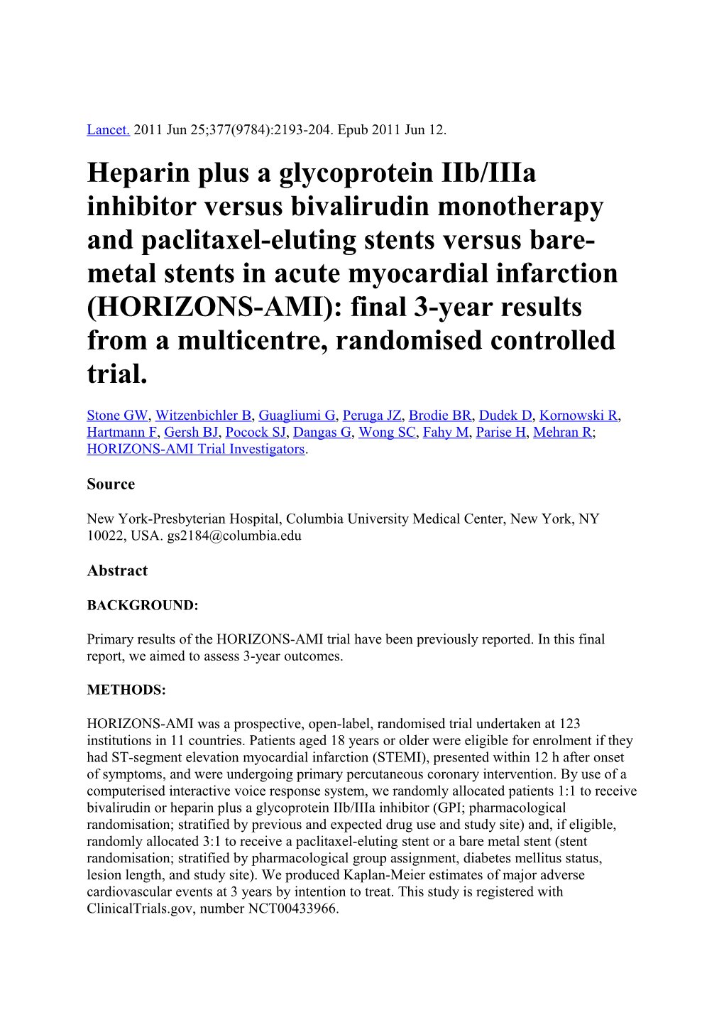 Heparin Plus a Glycoprotein Iib/Iiia Inhibitor Versus Bivalirudin Monotherapy And